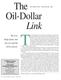 Why Oil Reached $100 Two factors explain the rise in oil prices to $100. Movements of oil prices and the. dollar s exchange rate reflect declining