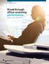 Breakthrough office-scanning performance.