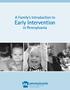A Family s Introduction to. Early Intervention. in Pennsylvania OFFICE OF CHILD DEVELOPMENT AND EARLY LEARNING