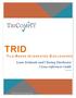 TRID. Loan Estimate and Closing Disclosure Cross-reference Guide 07.01.2015. 2015 Temenos USA. All rights reserved
