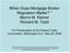 When Does Mortgage Broker Regulation Matter? * Morris M. Kleiner Richard M. Todd