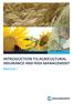 INTRODUCTION TO AGRICULTURAL INSURANCE AND RISK MANAGEMENT. Manual 1