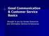 Good Communication & Customer Service Basics. Brought to you by Human Resources and Information Services & Resources