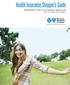 Health Insurance Shopper s Guide Information to help you choose a health plan for you and your family.