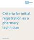 Criteria for initial registration as a pharmacy technician