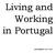 1. Finding a job. 2. Moving to Portugal. 3. Working conditions. 1.1. How to find a job 1.2. How to apply for a job