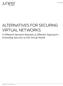 ALTERNATIVES FOR SECURING VIRTUAL NETWORKS