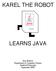 KAREL THE ROBOT LEARNS JAVA