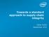 Towards a standard approach to supply chain integrity. Claire Vishik September 2013