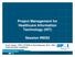 Project Management for Healthcare Information Technology (HIT) Session IND02