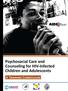 Psychosocial Care and Counseling for HIV-Infected Children and Adolescents
