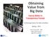 Obtaining Value from Big Data
