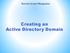Network System Management. Creating an Active Directory Domain