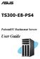 TS300-E8-PS4. Pedestal/5U Rackmount Servers. User Guide