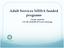 Adult Services MHSA funded programs. CSSA01 Adult FSP CSS A02 Adult BH OP Services Redesign