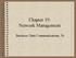 Chapter 19: Network Management. Business Data Communications, 5e
