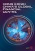 HONG KONG: CHINA S GLOBAL FINANCIAL CENTRE