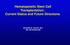 Hematopoietic Stem Cell Transplantation: Current Status and Future Directions RICHARD W. CHILDS M.D. NIH, BETHESDA MD