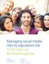 Managing social media risks to reputation risk A hot topic on the board agenda