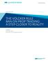 THE VOLCKER RULE BAN ON PROP TRADING: A STEP CLOSER TO REALITY