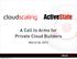 A Call to Arms for Private Cloud Builders March 26, 2013