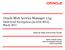Oracle Web Service Manager 11g Field level Encryption (in SOA, WLS) March, 2012