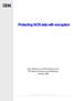 ... Protecting i5/os data with encryption. Kent Milligan and Beth Hagemeister ISV Business Strategy and Enablement October 2006