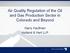 Air Quality Regulation of the Oil and Gas Production Sector in Colorado and Beyond. Garry Kaufman Holland & Hart LLP