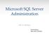 Microsoft SQL Server Administration
