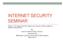 INTERNET SECURITY SEMINAR