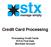 Credit Card Processing. Processing Credit Cards STX & First Data Merchant Account