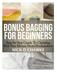 Bonus Bagging For Beginners