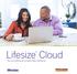 Lifesize. Cloud. Now you re talking with incredible video conferencing