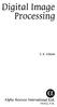 Digital Image. Processing. Alpha. Science International Ltd. Oxford, U.K. S. K. Ghosh