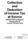 Collection and Deduction of Income Tax at Source (Withholding Agents Perspective) (Taxpayer s Facilitation Guide)