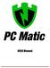 What is PC Matic?...4. System Requirements...4. Launching PC Matic.5. How to Purchase a PC Matic Subscription..6. Additional Installations.