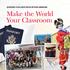 Make the World Your Classroom