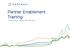 Partner Enablement Training PRESENTED BY: TABLEAU PARTNER TEAM
