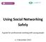 Using Social Networking Safely. A guide for professionals working with young people