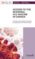 ACCESS TO THE SEASONAL FLU VACCINE IN CANADA. How the flu shot makes its way from the laboratory to the doctor s office.