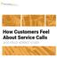 How Customers Feel About Service Calls 2015 FIELD-SERVICE STUDY