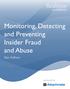 Monitoring, Detecting and Preventing Insider Fraud and Abuse