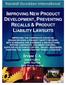 IMPROVING NEW PRODUCT DEVELOPMENT, PREVENTING RECALLS & PRODUCT LIABILITY LAWSUITS