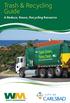 Trash & Recycling Guide. A Reduce, Reuse, Recycling Resource
