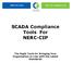 SCADA Compliance Tools For NERC-CIP. The Right Tools for Bringing Your Organization in Line with the Latest Standards