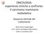 ONCOLOGIA: esperienze cliniche a confronto. Il carcinoma mammario metastatico