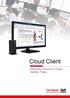 Cloud Client. Delivering Tomorrow s Virtual Desktop Today