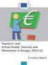 Teachers and School Heads Salaries and Allowances in Europe, 2011/12. Eurydice Report. Education and Culture