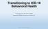 Transitioning to ICD-10 Behavioral Health