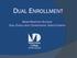 What is Dual Enrollment?